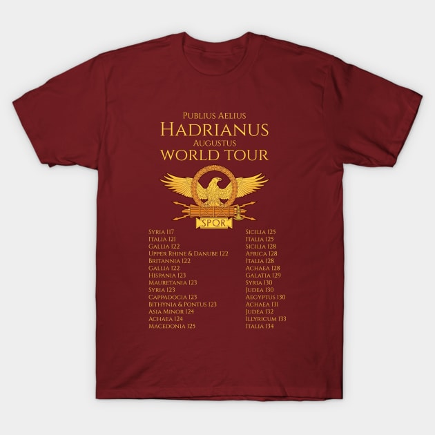 Emperor Hadrian World Tour Ancient Roman Empire History T-Shirt by Styr Designs